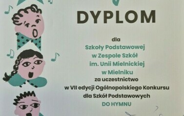 Dyplom za udział w Og,&oacute;lnopolskiem Konkursie dla Szk&oacute;ł Podstawowych Do Hymnu