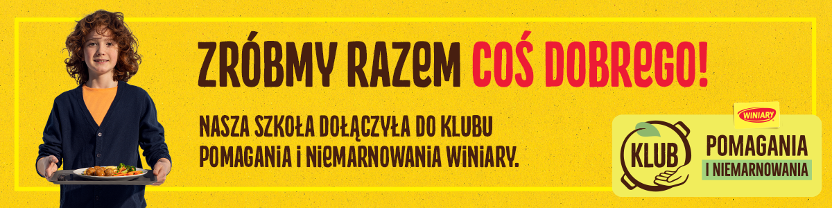 Plakat informujący o&nbsp;przystąpieniu  szkoły do klubu pomagania i&nbsp;niemarnowania Winiarycy_o_przystąpieniu__szkoły_do_klubu_pomagania_i_niemarnowania_Winiary